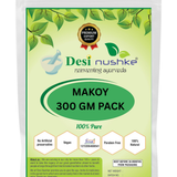 DESI NUSHKE | Makoy | 300 GM | Makoh | Solanum Nigrum | Black Night Shade | 10.58 Oz